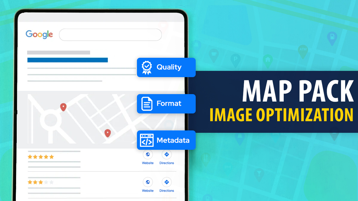 The Science Behind Map Pack Image Optimization